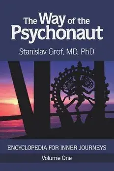The Way of the Psychonaut Vol. 1: Encyclopedia for Inner Journeys, Paperback/Stanislav Grof