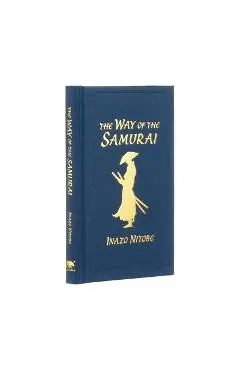 The Way of the Samurai - Inazo Nitobe