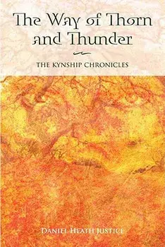 The Way of Thorn and Thunder, Paperback/Daniel Heath Justice
