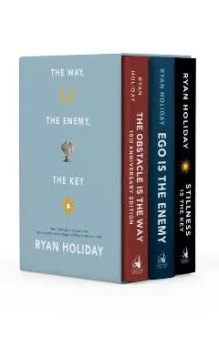The Way, the Enemy, and the Key: A Boxed Set of the Obstacle Is the Way, Ego Is the Enemy & Stillness Is the Key - Ryan Holiday