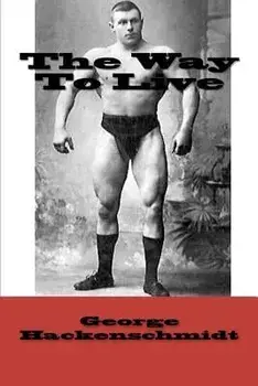 The Way to Live, Paperback/George Hackenschmidt
