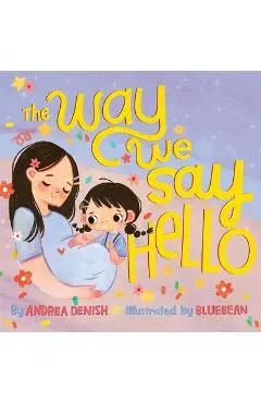 The Way We Say Hello - Andrea Denish