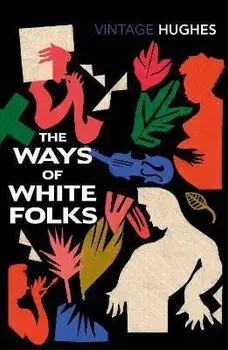 The Ways of White Folks, Paperback/Langston Hughes