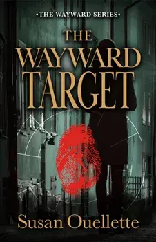 The Wayward Target, Paperback/Susan Ouellette