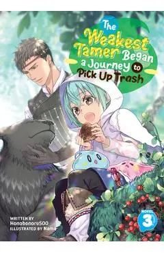 The Weakest Tamer Began a Journey to Pick Up Trash (Light Novel) Vol. 3 - Honobonoru500
