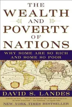 The Wealth and Poverty of Nations: Why Some Are So Rich and Some So Poor, Paperback/David S. Landes