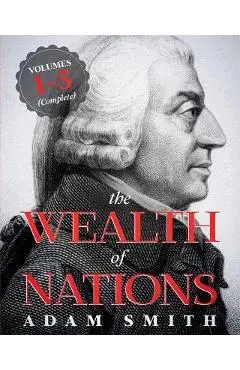 The Wealth of Nations - Adam Smith