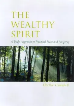 The Wealthy Spirit: Daily Affirmations for Financial Stress Reduction, Paperback/Chellie Campbell