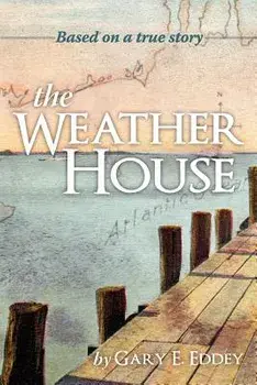 The Weather House, Paperback/Gary E. Eddey