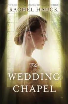 The Wedding Chapel, Paperback/Rachel Hauck