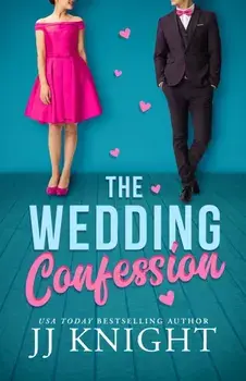 The Wedding Confession, Paperback/JJ Knight