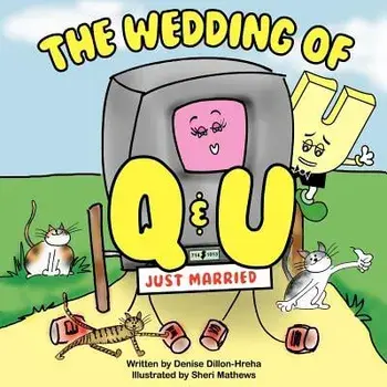 The Wedding of Q and U, Paperback/Denise Dillon-Hreha