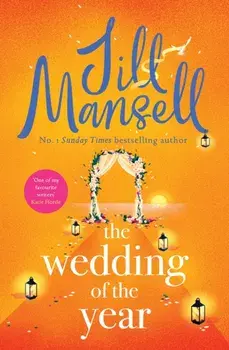 The Wedding of the Year. the heartwarming brand new novel from the No. 1 bestselling author, Paperback/Jill Mansell