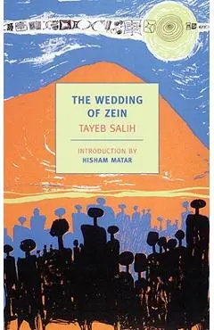 The Wedding of Zein and Other Stories - Tayeb Salih