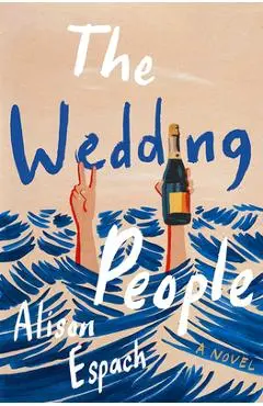 The Wedding People - Alison Espach