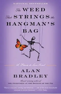 The Weed That Strings the Hangman's Bag: A Flavia de Luce Novel - Alan Bradley