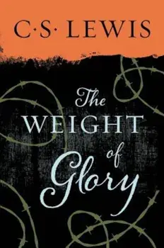 The Weight of Glory, Paperback/C. S. Lewis