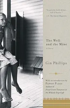 The Well and the Mine, Paperback/Gin Phillips