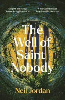 The Well of Saint Nobody, Paperback/Neil Jordan