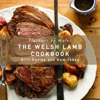 The Welsh Lamb Cookbook, Hardcover/Gilli Davies
