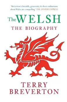 The Welsh The Biography, Paperback/Terry Breverton