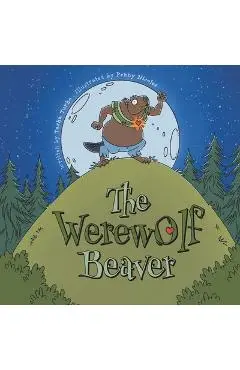 The Werewolf Beaver - Tasha Turko