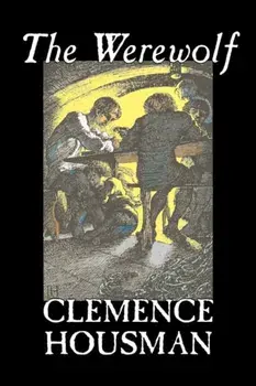 The Werewolf by Clemence Housman, Fiction, Fantasy, Horror, Mystery & Detective, Paperback/Clemence Housman