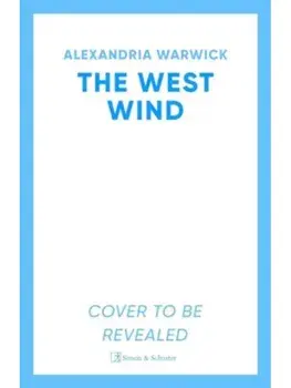 The West Wind. the enchanting second book in the hot TikTok romantasy series The Four Winds, Paperback/Alexandria Warwick