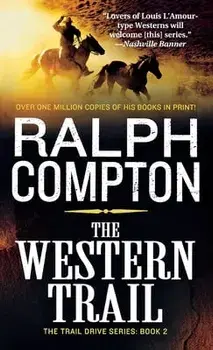 The Western Trail: The Trail Drive, Book 2, Paperback/Ralph Compton
