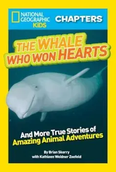 The Whale Who Won Hearts!: And More True Stories of Adventures with Animals, Paperback/Brian Skerry