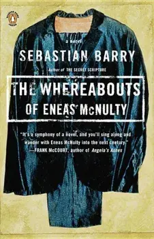 The Whereabouts of Eneas McNulty, Paperback/Sebastian Barry