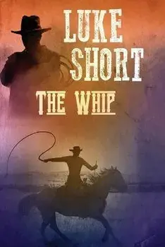 The Whip, Paperback/Luke Short