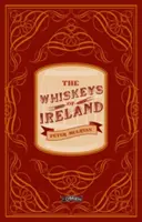 The Whiskeys of Ireland | Peter Mulryan
