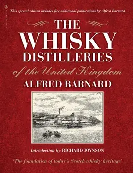The Whisky Distilleries of the United Kingdom. Reissue, Hardback/Alfred Barnard