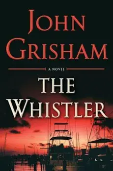 The Whistler, Paperback/John Grisham