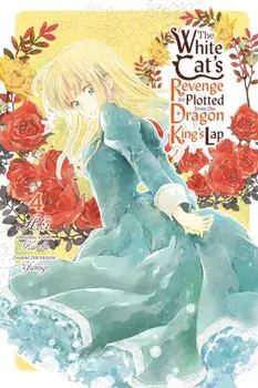 The White Cat's Revenge as Plotted from the Dragon King's Lap, Vol. 4, Paperback/Aki