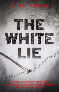 The White Lie. The gripping and heart-breaking historical thriller based on a true story, Hardback/J.G. Kelly