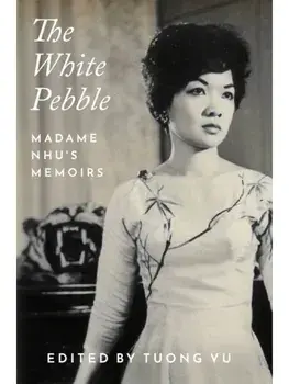 The White Pebble. Madame Nhu's Memoirs, Paperback/Ngo Ðinh Nhu