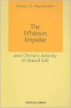 The Whitsun Impulse and Christ's Activity in Social Life, Paperback/Sergei O. Prokofieff