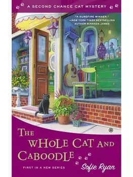 The Whole Cat and Caboodle, Paperback/Sofie Ryan