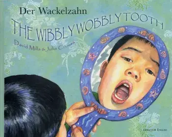The Wibbly Wobbly Tooth in German and English, Paperback/David Mills