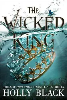 The Wicked King, Hardcover/Holly Black