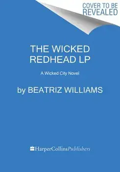 The Wicked Redhead: A Wicked City Novel, Paperback/Beatriz Williams