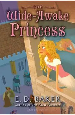 The Wide-Awake Princess - E. D. Baker