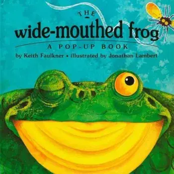 The Wide-Mouthed Frog: A Pop-Up Book, Hardcover/Keith Faulkner