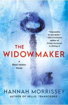 The Widowmaker: A Black Harbor Novel - Hannah Morrissey