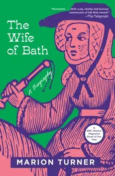 The Wife of Bath. A Biography, Paperback/Marion Turner