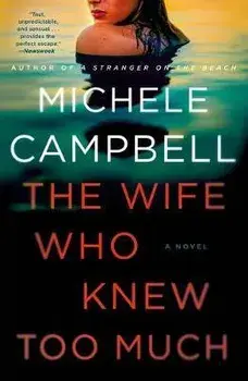 The Wife Who Knew Too Much, Paperback/Michele Campbell