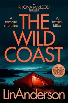 The Wild Coast. A Twisting Crime Novel That Grips Like a Vice, Set in Scotland, Paperback/Lin Anderson