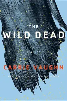 The Wild Dead, Paperback/Carrie Vaughn